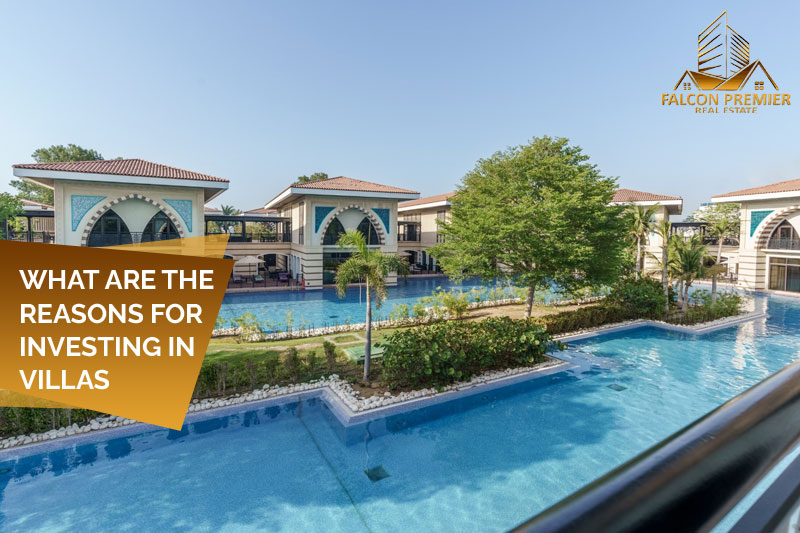 What Are the Reasons for Investing in Villas