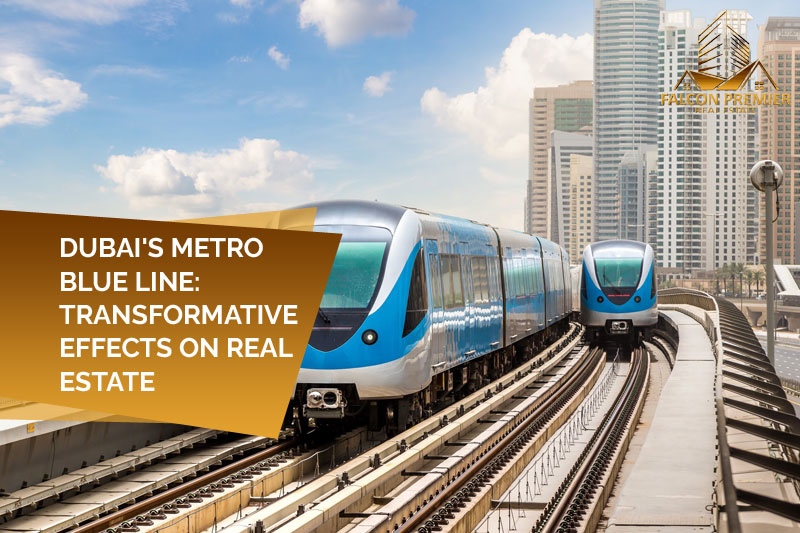 Dubai's Metro Blue Line Transformative Effects on Real Estate